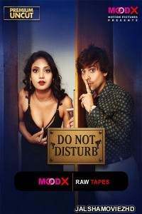 Do Not Disturb BTS (2025) S01 MoodX Hindi Unrated Webseries