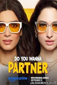 Do You Wanna Partner (2025) Season 1 Hindi Web Series