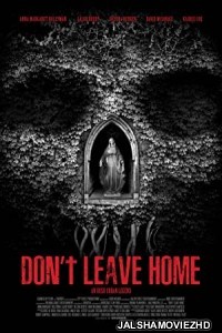 Dont Leave Home (2018) Hindi Dubbed