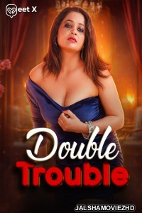 Double Trouble (2026) MeetX Hindi Short Film