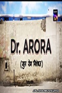 Dr. Arora (2022) Hindi Web Series SonyLiv Original