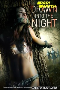 Drawn Into the Night (2022) Hollywood Bengali Dubbed