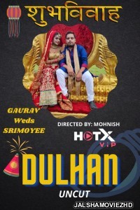 Dulhan (2021) HotX Original
