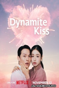 Dynamite Kiss (2025) Season 1 Korean Hindi Dubbed Drama Series