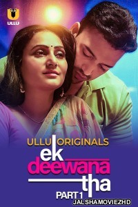 Ek Deewana Tha (2024) Ullu Originals