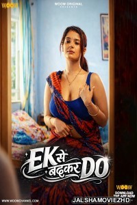 Ek Se Badhkar Do (2026) S01 WOOW Hindi Unrated Webseries