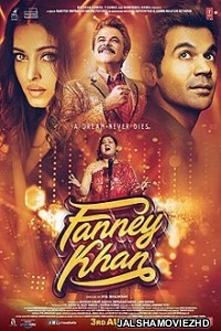 Fanney Khan (2018) Hindi Movie