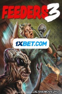 Feeders 3 The Final Meal (2022) Hollywood Bengali Dubbed