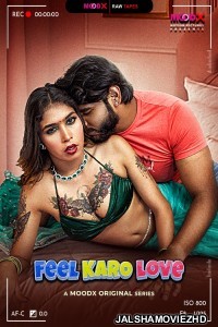Feel Karo Love BTS (2025) S01 MoodX Hindi Unrated Webseries
