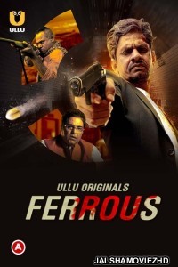 Ferrous Part 1 (2022) Ullu Original