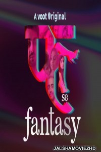 Fuh se Fantasy (2019) Hindi Web Series Voot Original