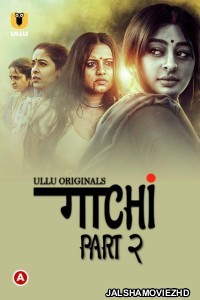 Gaachi Part 2 (2022) Ullu Original