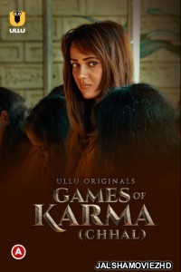 Games Of Karma Chhal (2022) Ullu Original
