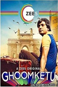 Ghoomketu (2020) Hindi Movie
