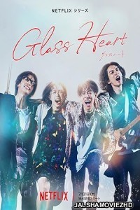 Glass Heart (2025) Season 1 Hindi Web Series