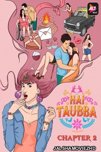 Hai Taubba (2021) Season 2 Hindi Web Series ALTBalaji Original