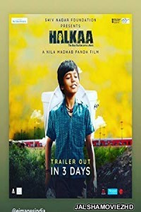 Halkaa (2018) Hindi Movie