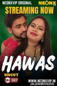 Hawas (2025) NeonX Hindi Short Film