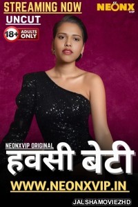 Hawasi Beti (2025) NeonX Original