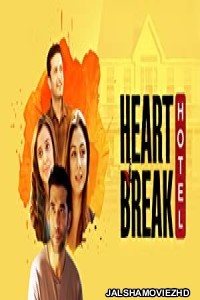 Heartbreak Hotel (2023) Hindi Web Series SonyLiv Original