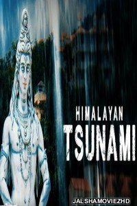 Himalayan Tsunami (2020) TV Show Download