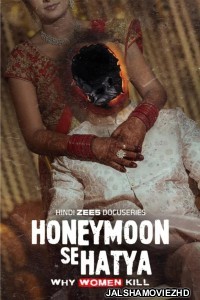Honeymoon Se Hatya (2026) S01 Hindi Web Series