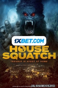 House Squatch (2022) Hollywood Bengali Dubbed