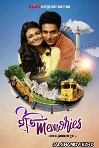 Iti Memories (2022) Bengali Web Series KLiKK Original