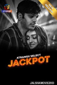 Jackpot (2025) Season 1 Atrangii Hindi Unrated Webseries