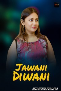 Jawani Diwani (2026) S01 Akkuott Hindi Unrated Webseries