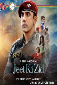 Jeet Ki Zid (2021) Hindi Web Series ZEE5 Original