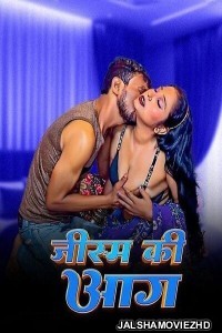 Jism Ki Aag (2025) Erotic Short Film