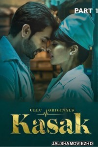 Kasak Part 1 (2020) Ullu Original