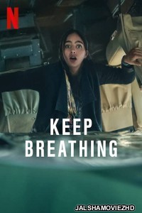 Keep Breathing (2022) Hindi Web Series Netflix Original
