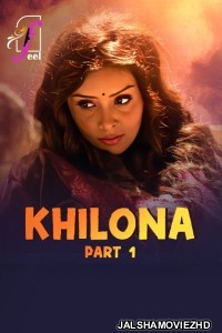 Khilona (2025) Part 1 Feel Hindi Unrated Webseries