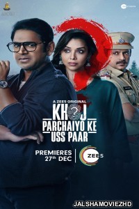 Khoj Parchaiyo Ke Uss Paar (2024) ZEE5 Original Hindi WebSeries