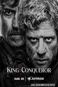 King and Conqueror (2025) Season 1 Hindi Web Series