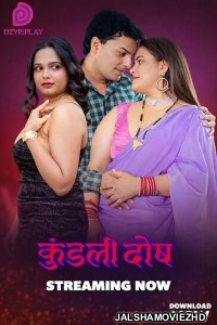 Kundali Dosh (2026) S01 Dzyreplay Hindi Unrated Webseries