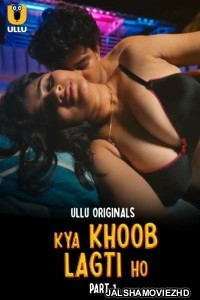 Kya Khoob Lagti Ho (2024) Ullu Originals