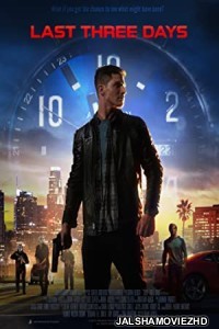 Last Three Days (2020) Hindi Dubbed