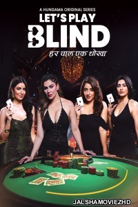 Lets Play Blind (2025) Season 1 Hindi Web Series