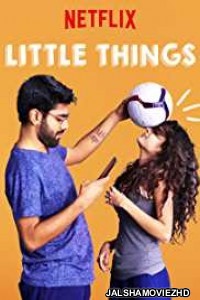 Little Things (2019) Season 2 Hindi Web Series Netflix Original
