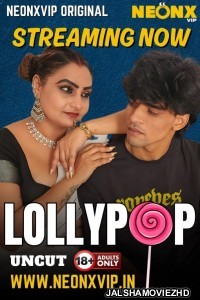 Lollypop (2025) NeonX Hindi Short Film