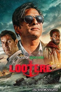 Lootere (2024) Hindi WebSeries Hotstar Originals