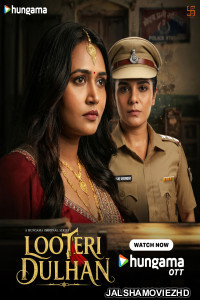 Looteri Dulhan S01 Hindi Web Series