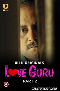 Love Guru (2022) Part 2 ULLU Original