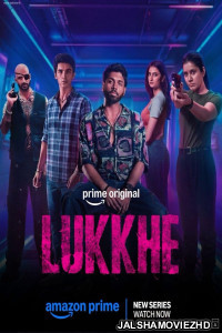 Lukkhe (2026) S01 Hindi Dubbed Web Series
