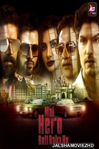 Mai Hero Boll Raha Hu (2021) Hindi Web Series ALTBalaji Original