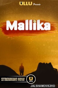 Mallika (2019) Hindi Web Series Ullu