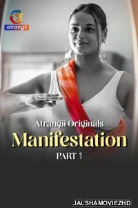 Manifestation (2026) Part 1 Atrangii Hindi Unrated Webseries
